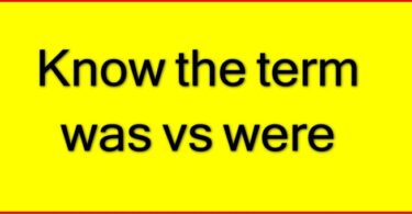 Know the term was vs were