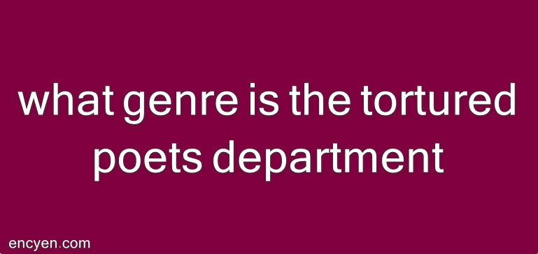 what genre is the tortured poets department